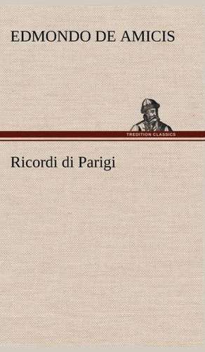 Ricordi Di Parigi: Purgatorio de Edmondo De Amicis