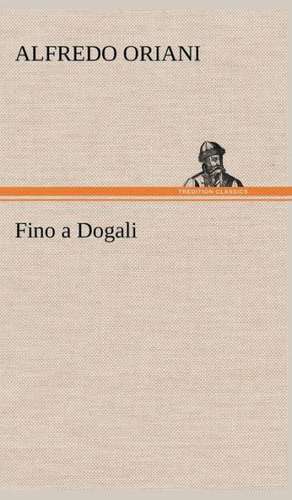 Fino a Dogali de Alfredo Oriani