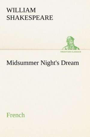 Midsummer Night's Dream. French de William Shakespeare