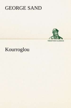 Kourroglou de George Sand