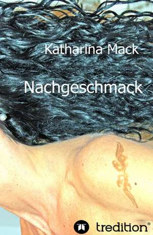 Nachgeschmack de Katharina Mack
