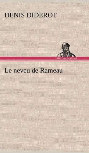 Le Neveu de Rameau: La France, La Russie, L'Allemagne Et La Guerre Au Transvaal de Denis Diderot