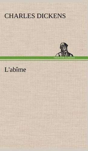 L'abîme de Charles Dickens