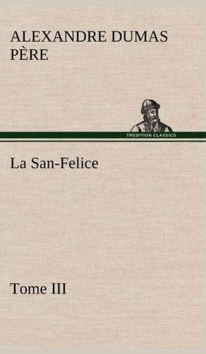 La San-Felice, Tome III de Alexandre Dumas père