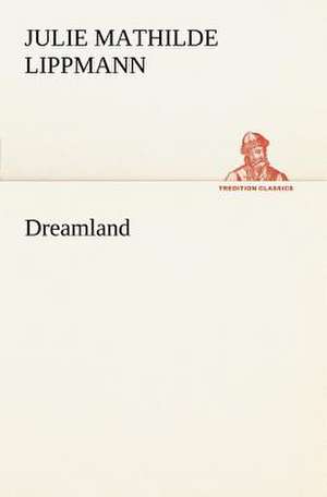 Dreamland de Julie Mathilde Lippmann