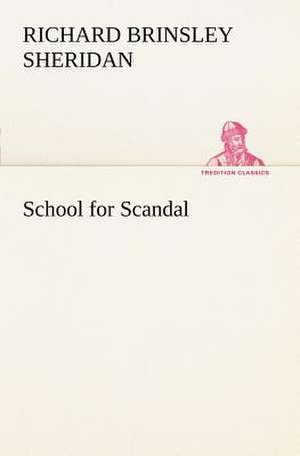 School for Scandal de Richard Brinsley Sheridan