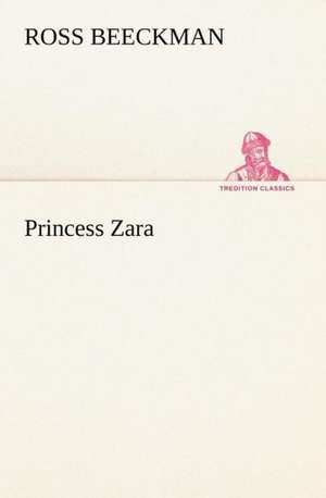 Princess Zara de Ross Beeckman