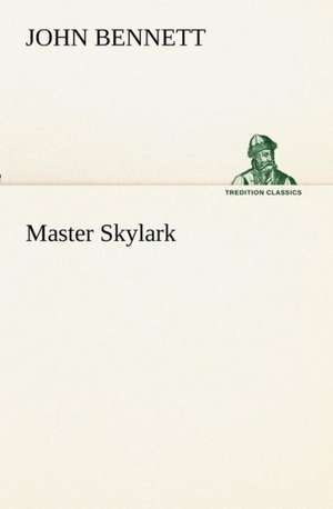 Master Skylark de John Bennett