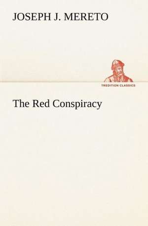 The Red Conspiracy de Joseph J. Mereto