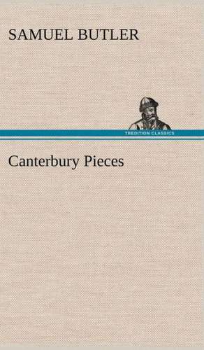 Canterbury Pieces de Samuel Butler