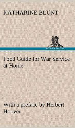 Food Guide for War Service at Home Prepared Under the Direction of the United States Food Administration in Co-Operation with the United States Depart: Light Passenger Locomotive of 1851 United States Bulletin 240, Contributions from the Museum of History and Technology de Katharine Blunt