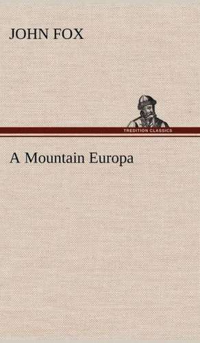 A Mountain Europa de John Fox