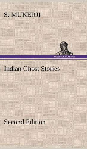 Indian Ghost Stories Second Edition de S. Mukerji