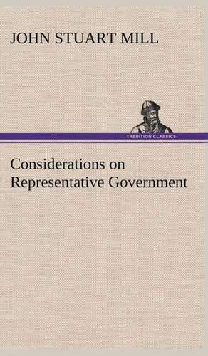 Considerations on Representative Government de John Stuart Mill