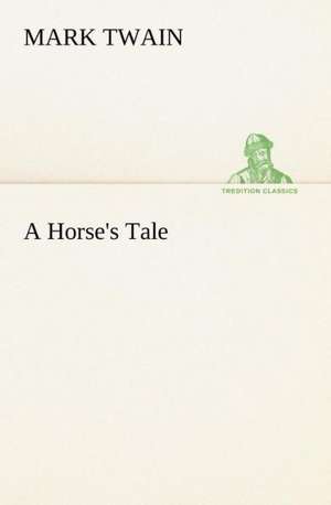 A Horse's Tale de Mark Twain