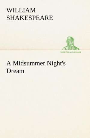 A Midsummer Night's Dream de William Shakespeare