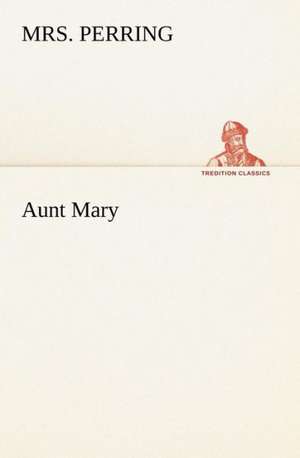 Aunt Mary de Mrs. Perring