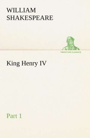 King Henry IV Part 1 de William Shakespeare