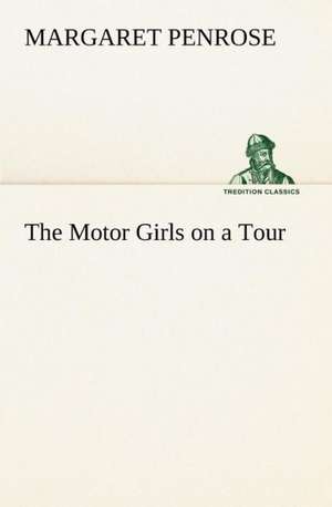 The Motor Girls on a Tour de Margaret Penrose