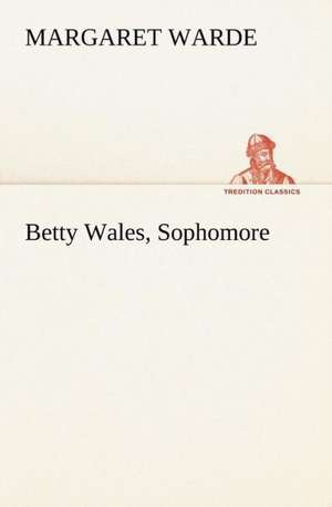 Betty Wales, Sophomore de Margaret Warde