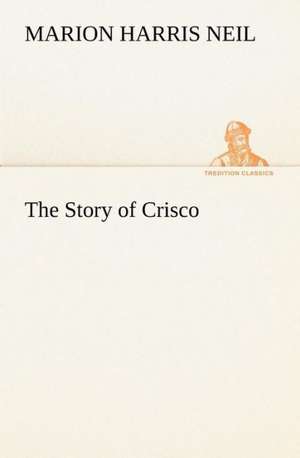 The Story of Crisco de Marion Harris Neil