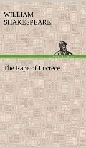 The Rape of Lucrece de William Shakespeare