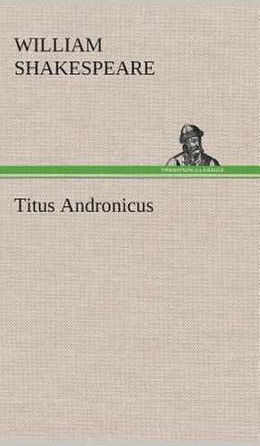 Titus Andronicus de William Shakespeare