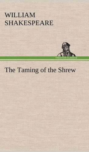 The Taming of the Shrew de William Shakespeare