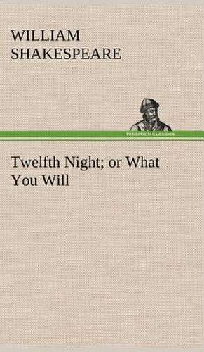 Twelfth Night; Or What You Will: Or, the Castaways of Earthquake Island de William Shakespeare