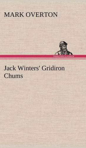 Jack Winters' Gridiron Chums de Mark Overton