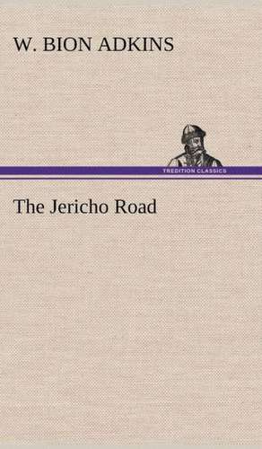 The Jericho Road de W. Bion Adkins