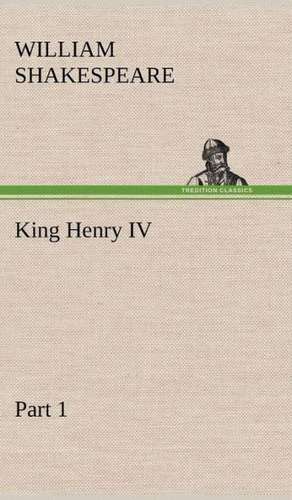 King Henry IV, Part 1 de William Shakespeare