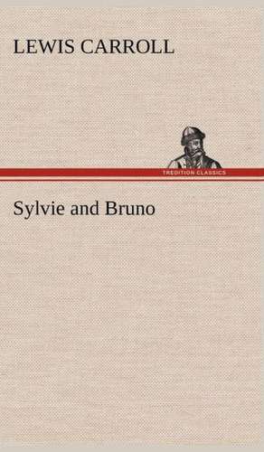 Sylvie and Bruno de Lewis Carroll