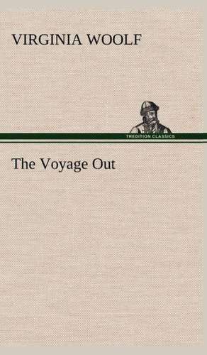 The Voyage Out de Virginia Woolf