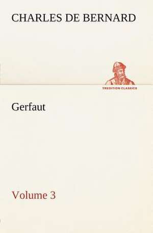 Gerfaut - Volume 3 de Charles de Bernard