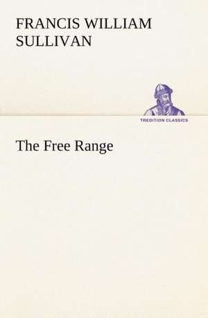 The Free Range de Francis William Sullivan