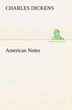 American Notes de Charles Dickens