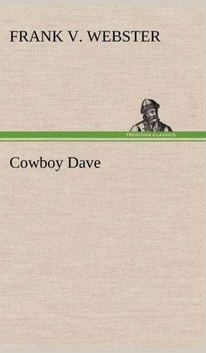 Cowboy Dave de Frank V. Webster