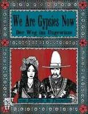 We Are Gypsies Now de Danielle de Picciotto