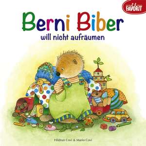 Berni Biber will nicht aufräumen de Hildrun Covi