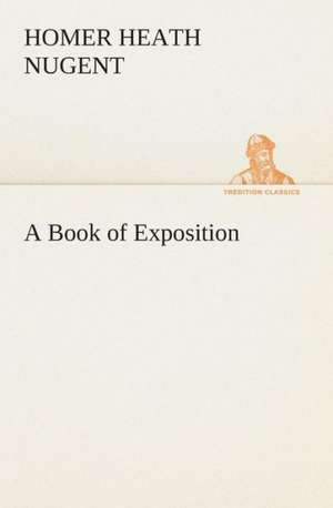 A Book of Exposition de Homer Heath Nugent