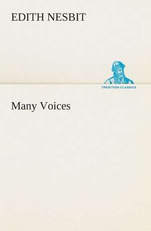 Many Voices de E. (Edith) Nesbit