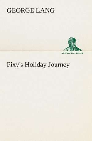 Pixy's Holiday Journey de George Lang