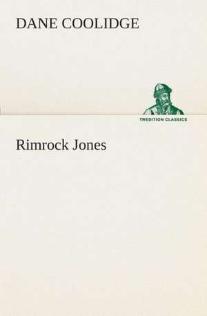 Rimrock Jones de Dane Coolidge