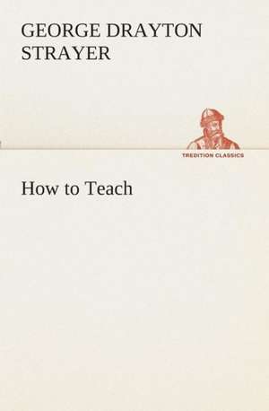 How to Teach de George Drayton Strayer