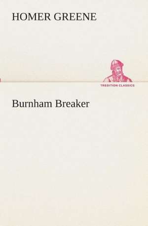 Burnham Breaker de Homer Greene