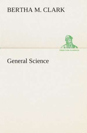 General Science de Bertha M. Clark