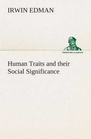 Human Traits and Their Social Significance: From Marathon to Waterloo de Irwin Edman