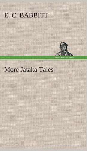 More Jataka Tales de E. C. Babbitt