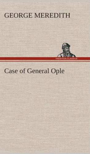 Case of General Ople de George Meredith